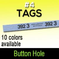  #4 Button Hole Tag